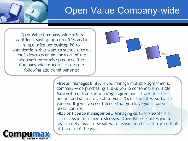 Open Value Company-wide offers additional savings opportunities and a single price per desktop PC