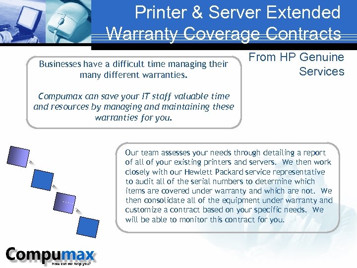 Printer & Server Extended Warranty Coverage Contracts Businesses have a difficult time managing their