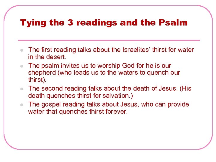 Tying the 3 readings and the Psalm l l The first reading talks about
