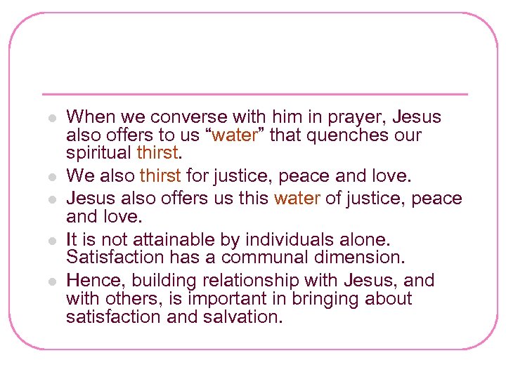 l l l When we converse with him in prayer, Jesus also offers to