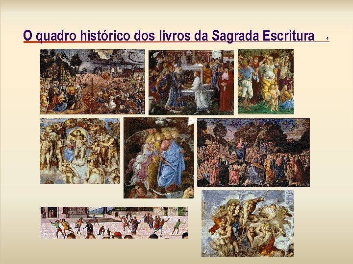 O quadro histórico dos livros da Sagrada Escritura 4 