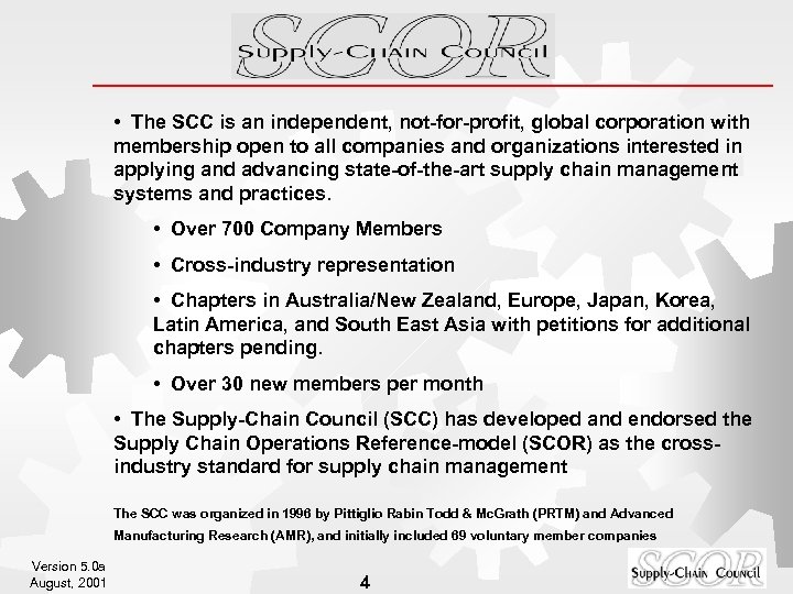  • The SCC is an independent, not-for-profit, global corporation with membership open to