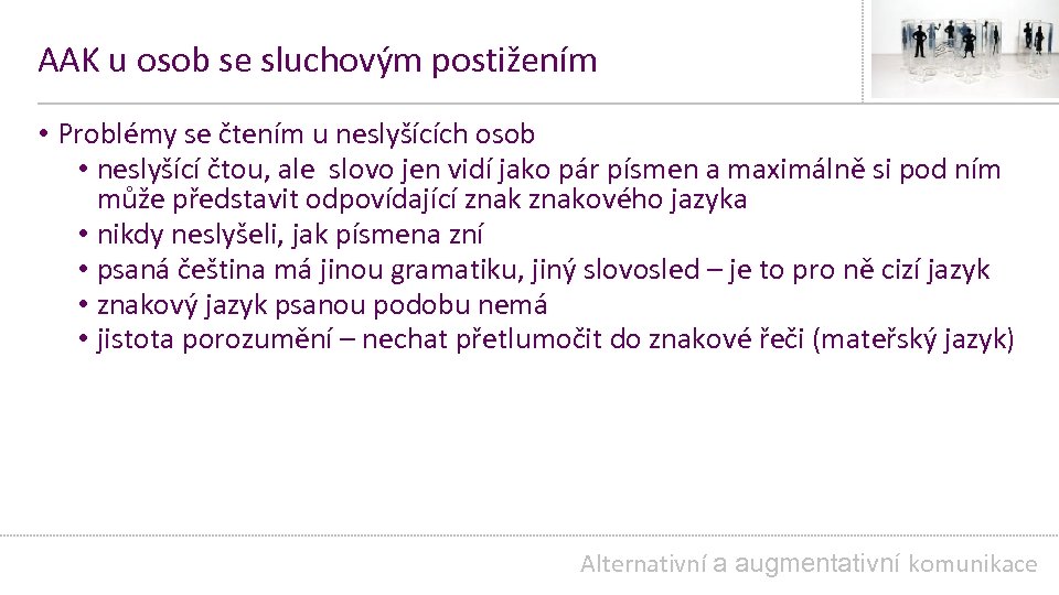 AAK u osob se sluchovým postižením • Problémy se čtením u neslyšících osob •