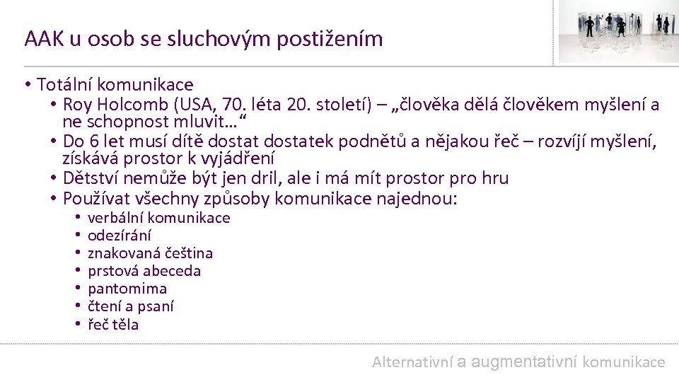 AAK u osob se sluchovým postižením • Totální komunikace • Roy Holcomb (USA, 70.