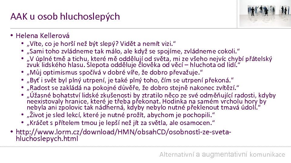 AAK u osob hluchoslepých • Helena Kellerová • „Víte, co je horší než být