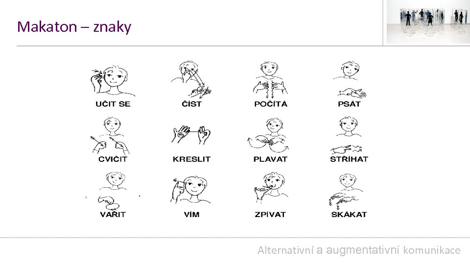 Makaton – znaky Alternativní a augmentativní komunikace 