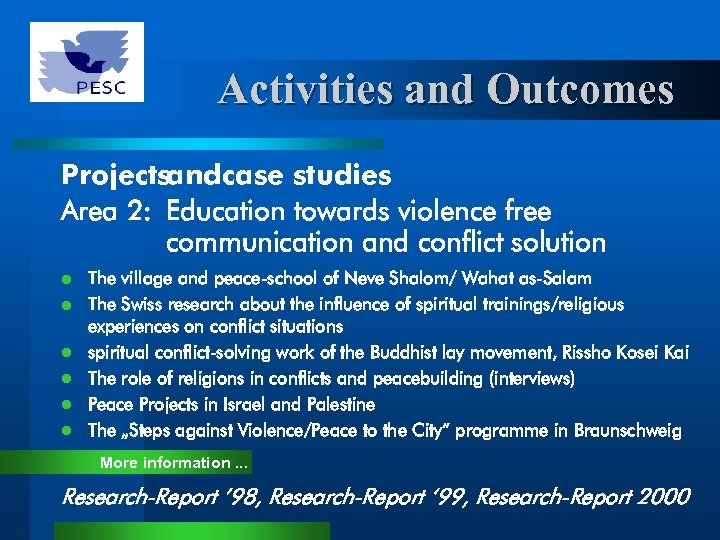 Activities and Outcomes Projectsand case studies Area 2: Education towards violence free communication and