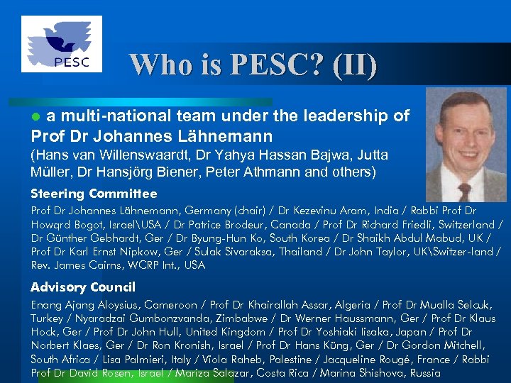 Who is PESC? (II) a multi-national team under the leadership of Prof Dr Johannes