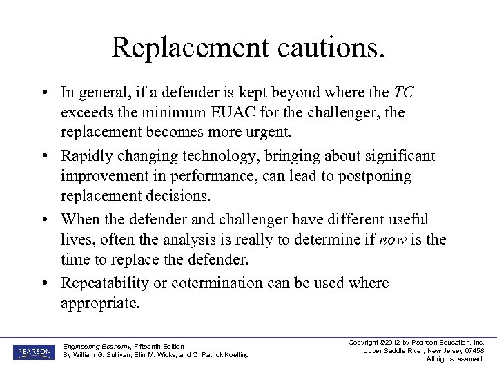Replacement cautions. • In general, if a defender is kept beyond where the TC