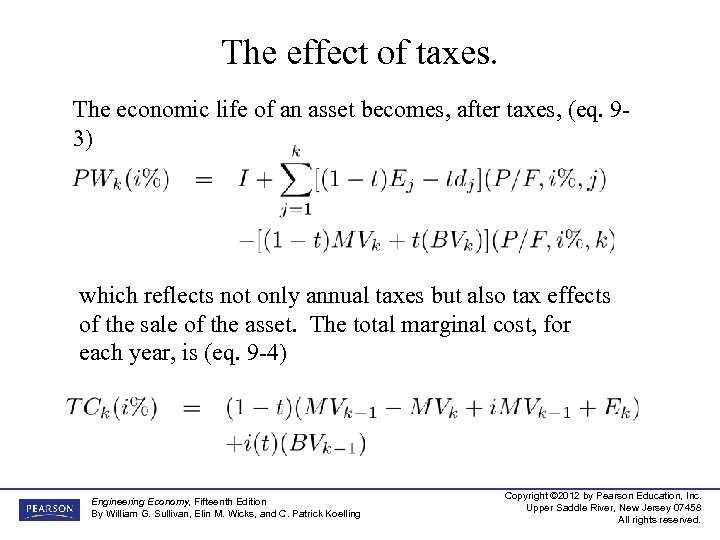 The effect of taxes. The economic life of an asset becomes, after taxes, (eq.