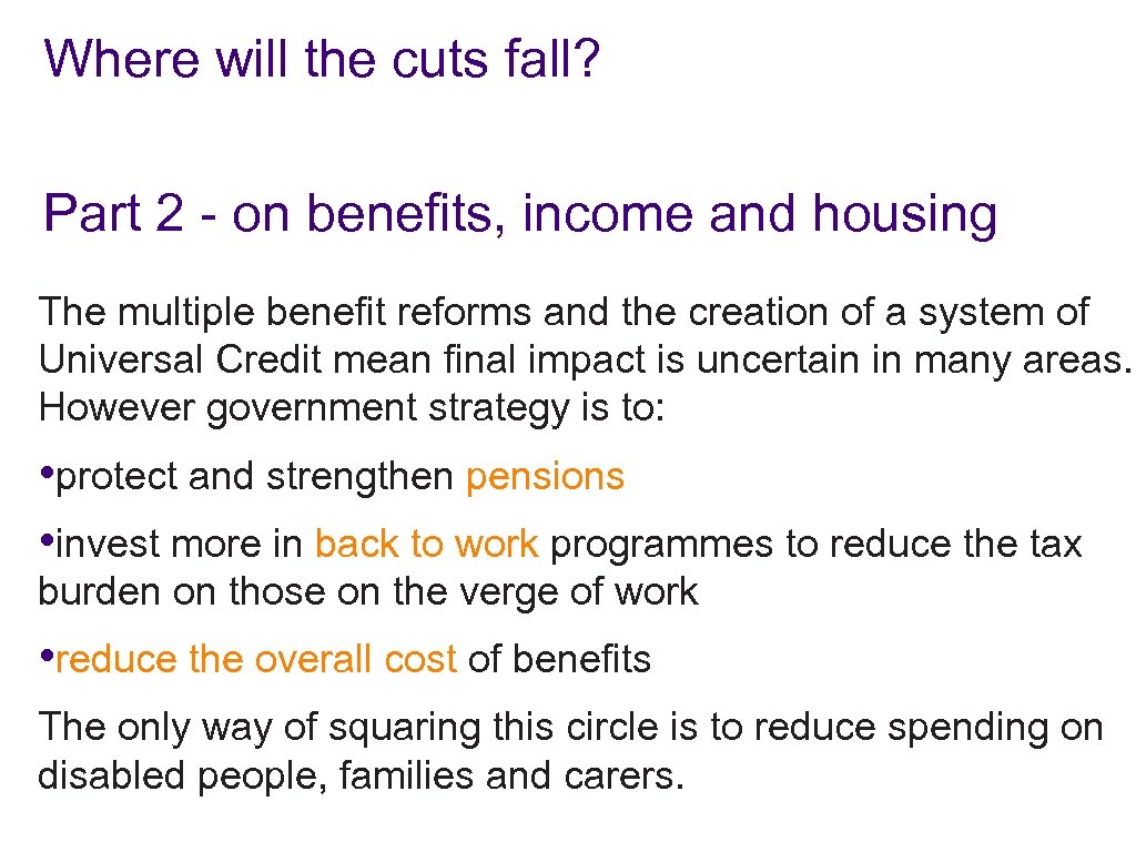 Where will the cuts fall? Part 2 - on benefits, income and housing The