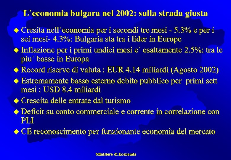 L`economia bulgara nel 2002: sulla strada giusta u Cresita nell`economia per i secondi tre