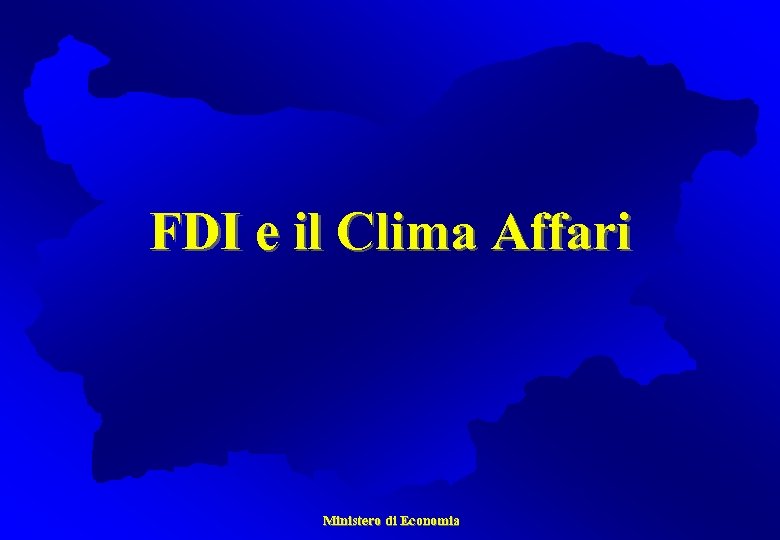 FDI e il Clima Affari Ministero di Economia 
