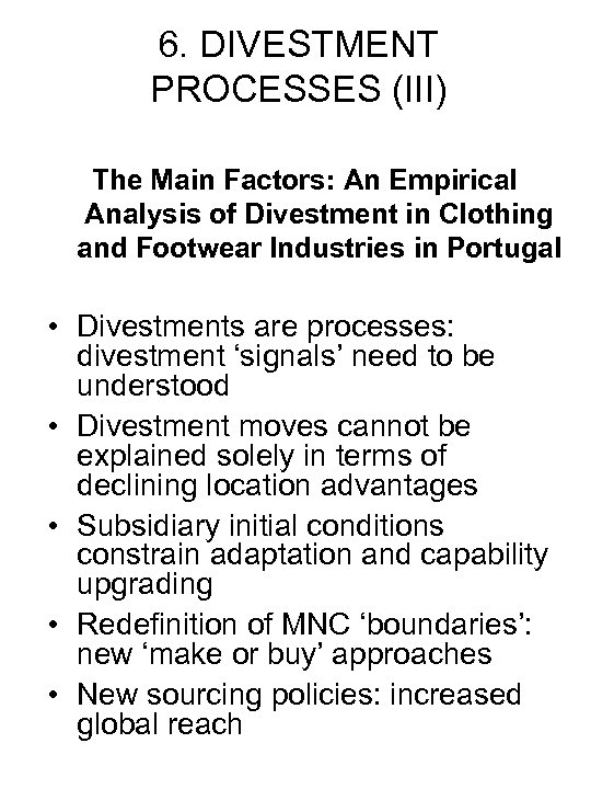 6. DIVESTMENT PROCESSES (III) The Main Factors: An Empirical Analysis of Divestment in Clothing