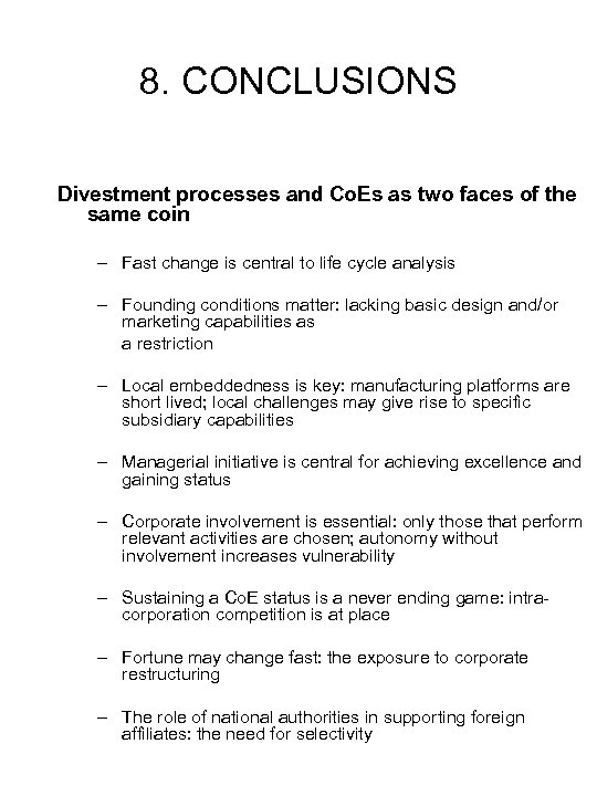 8. CONCLUSIONS Divestment processes and Co. Es as two faces of the same coin