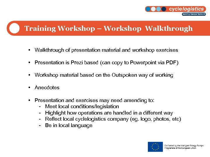 Training Workshop – Workshop Walkthrough • Walkthrough of presentation material and workshop exercises •