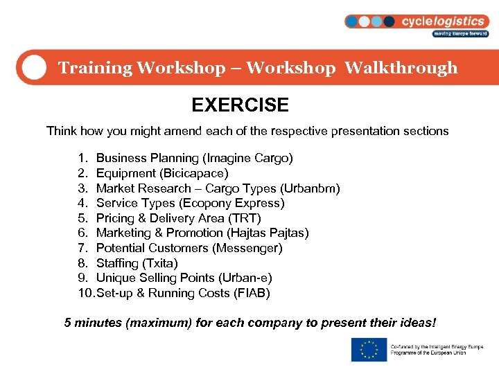 Training Workshop – Workshop Walkthrough EXERCISE Think how you might amend each of the