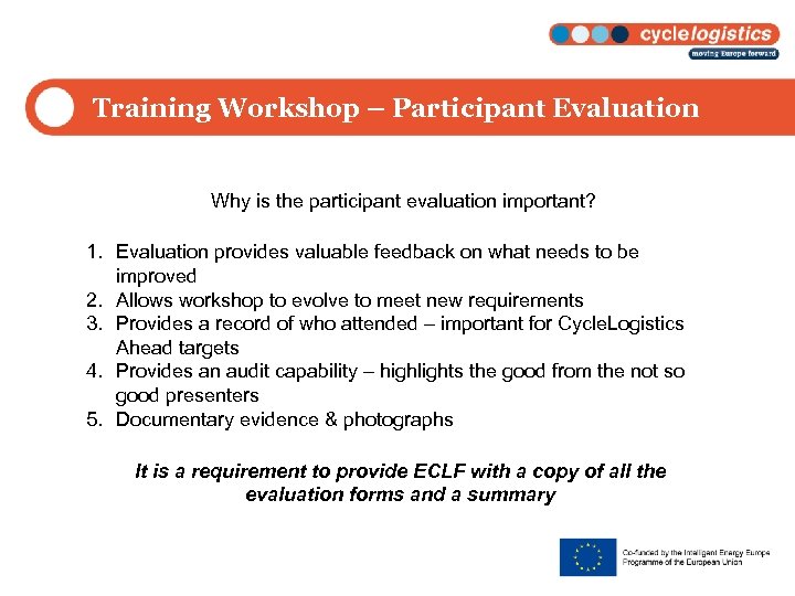 Training Workshop – Participant Evaluation Why is the participant evaluation important? 1. Evaluation provides