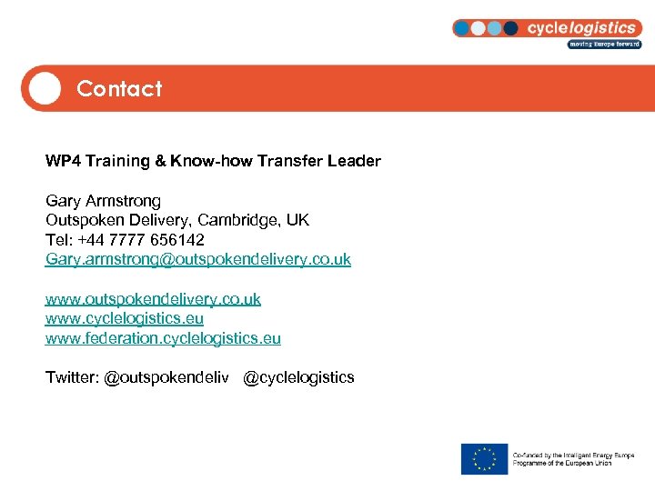 Contact WP 4 Training & Know-how Transfer Leader Gary Armstrong Outspoken Delivery, Cambridge, UK
