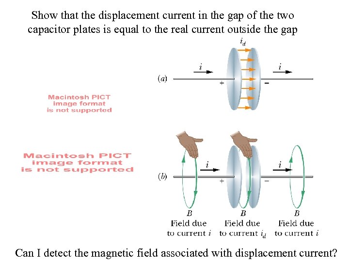 Show that the displacement current in the gap of the two capacitor plates is