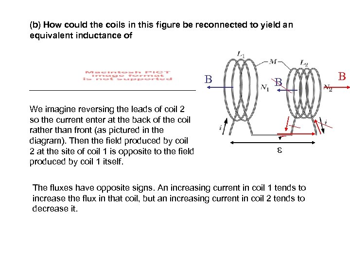 (b) How could the coils in this figure be reconnected to yield an equivalent