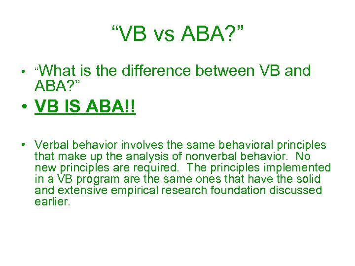 “VB vs ABA? ” • “What is the difference between VB and ABA? ”