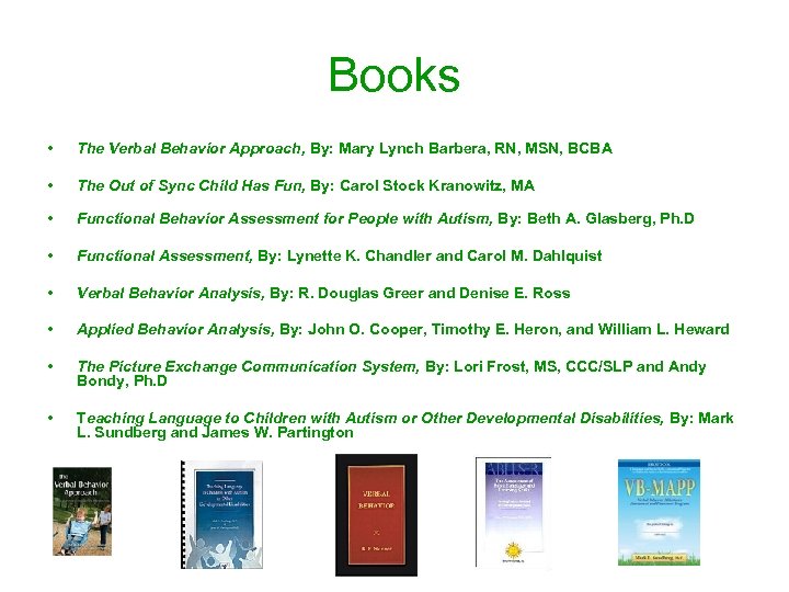 Books • The Verbal Behavior Approach, By: Mary Lynch Barbera, RN, MSN, BCBA •