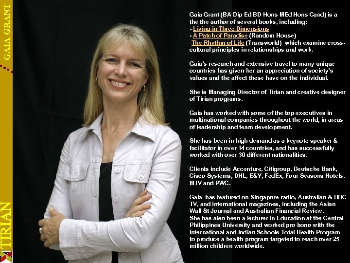 GAIA GRANT Gaia Grant (BA Dip Ed BD Hons MEd Hons Cand) is a