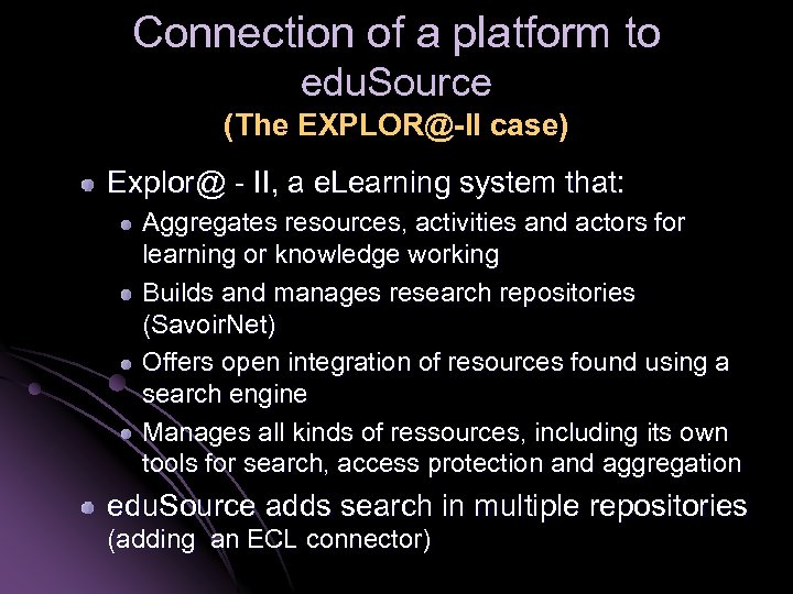 Connection of a platform to edu. Source (The EXPLOR@-II case) Explor@ - II, a