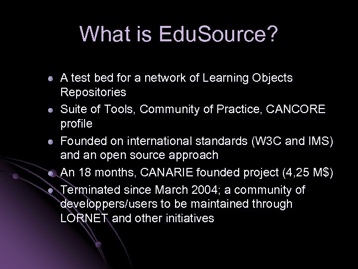 What is Edu. Source? A test bed for a network of Learning Objects Repositories