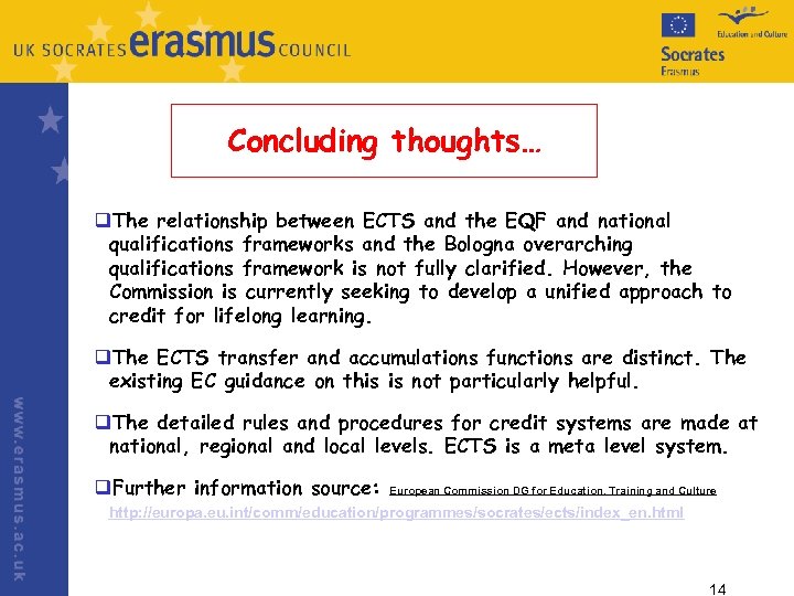 Concluding thoughts… q. The relationship between ECTS and the EQF and national qualifications frameworks