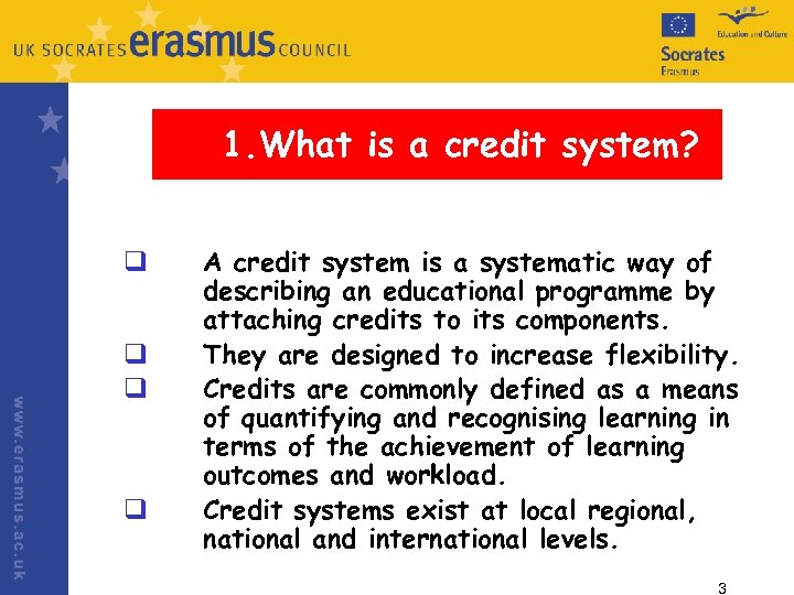 1. What is a credit system? q q A credit system is a systematic