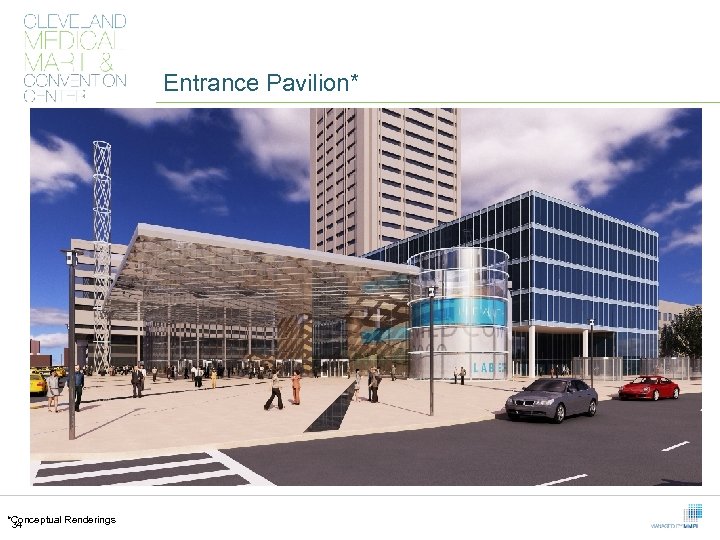 Entrance Pavilion* *Conceptual Renderings 34 