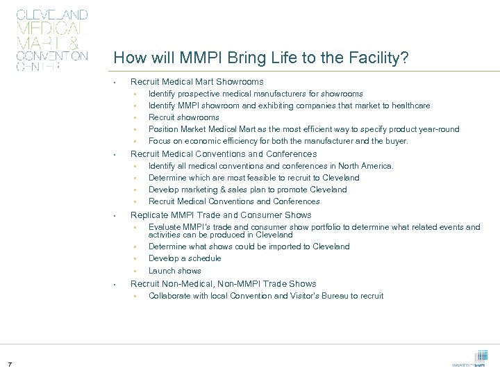 How will MMPI Bring Life to the Facility? § Recruit Medical Mart Showrooms §
