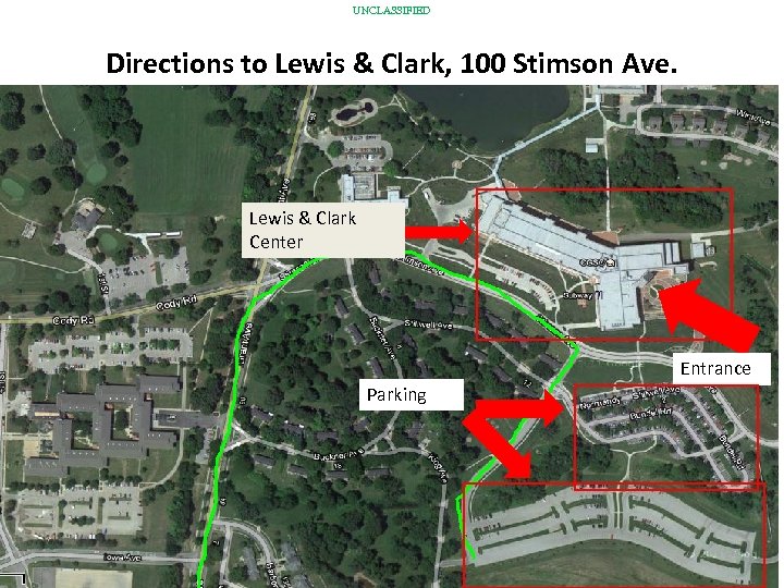 UNCLASSIFIED Directions to Lewis & Clark, 100 Stimson Ave. Lewis & Clark Center Entrance