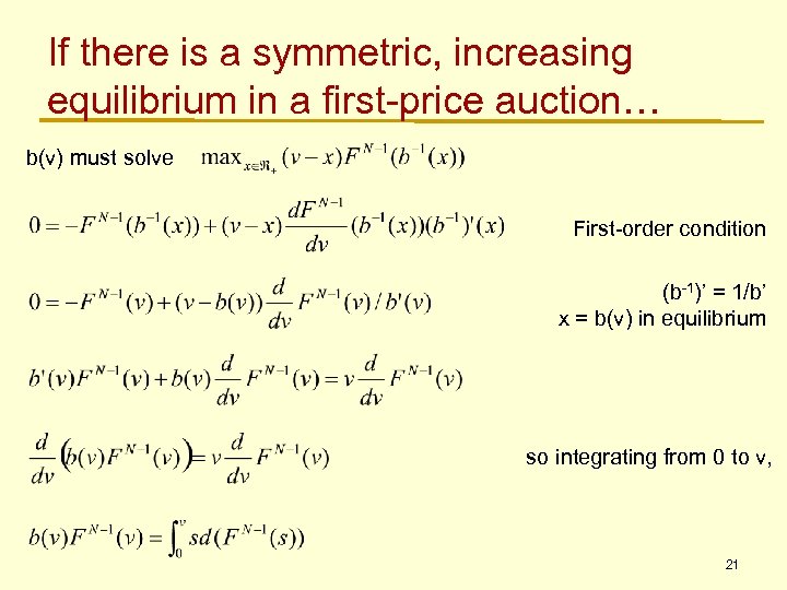 If there is a symmetric, increasing equilibrium in a first-price auction… b(v) must solve