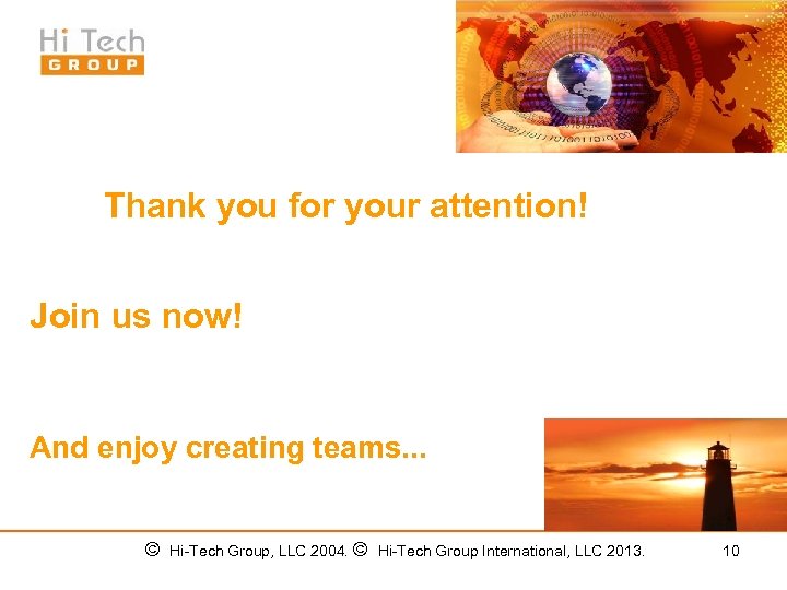 Thank you for your attention! Join us now! And enjoy creating teams. . .