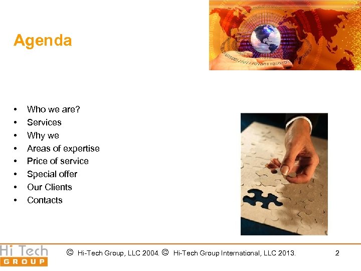 Agenda • • Who we are? Services Why we Areas of expertise Price of