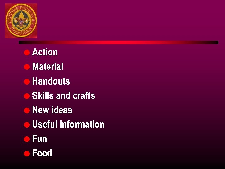 l Action l Material l Handouts l Skills and crafts l New ideas l