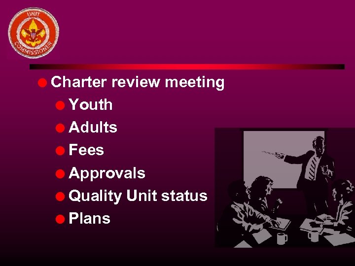 l Charter review meeting l Youth l Adults l Fees l Approvals l Quality