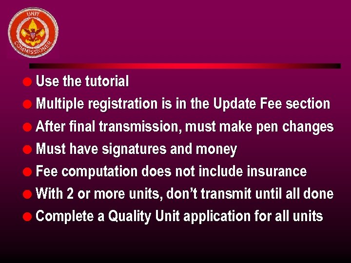 l Use the tutorial l Multiple registration is in the Update Fee section l