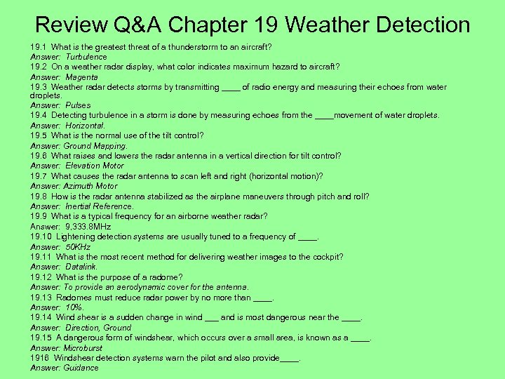 Review Q&A Chapter 19 Weather Detection 19. 1 What is the greatest threat of