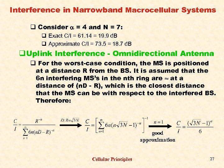 Interference in Narrowband Macrocellular Systems q Consider = 4 and N = 7: q