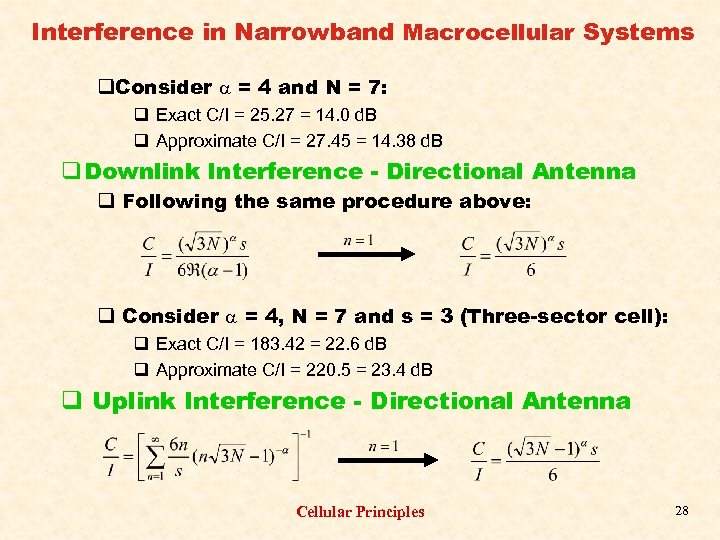 Interference in Narrowband Macrocellular Systems q. Consider = 4 and N = 7: q