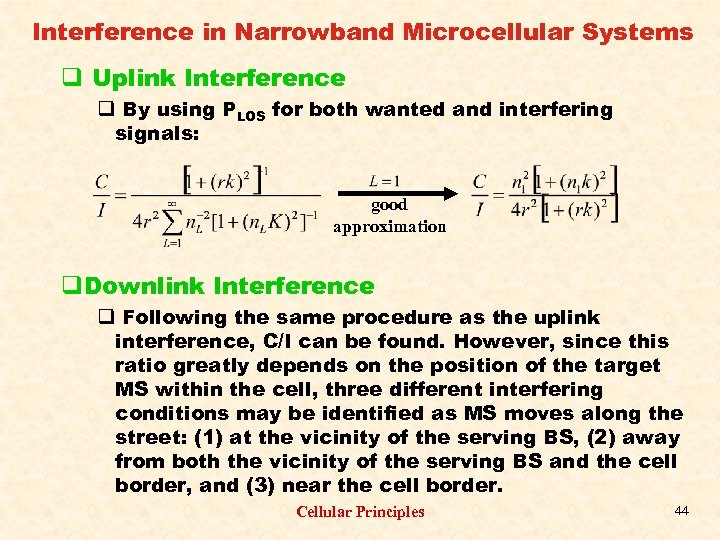 Interference in Narrowband Microcellular Systems q Uplink Interference q By using PLOS for both