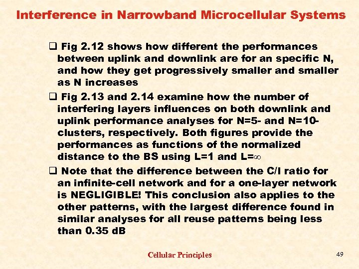 Interference in Narrowband Microcellular Systems q Fig 2. 12 shows how different the performances