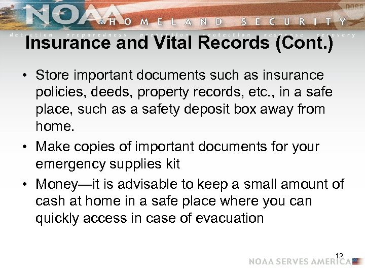 Insurance and Vital Records (Cont. ) • Store important documents such as insurance policies,