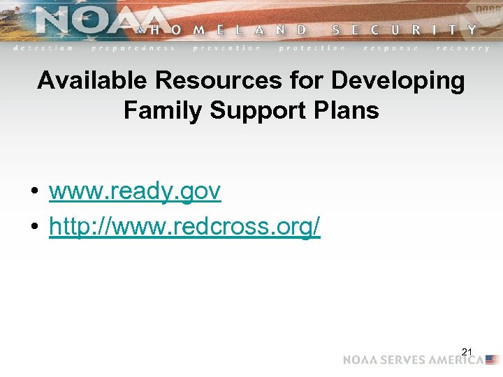 Available Resources for Developing Family Support Plans • www. ready. gov • http: //www.