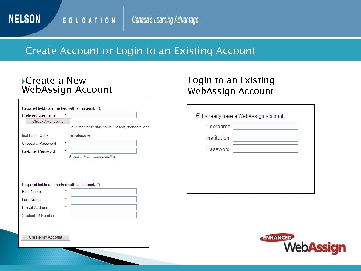  Create Account or Login to an Existing Account a New Web. Assign Account