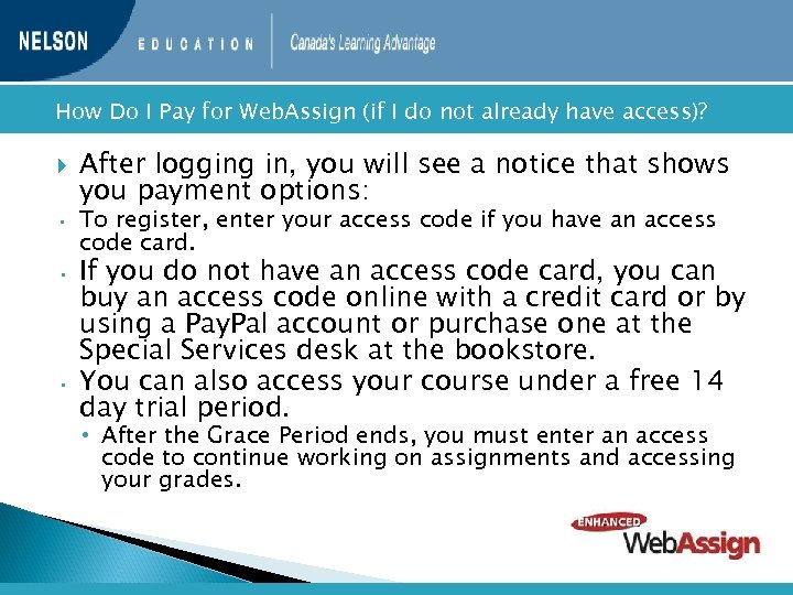  How • • • Do I Pay for Web. Assign (if I do